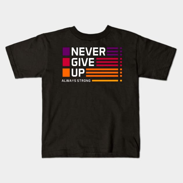 never give up new style unisex Kids T-Shirt by bakry